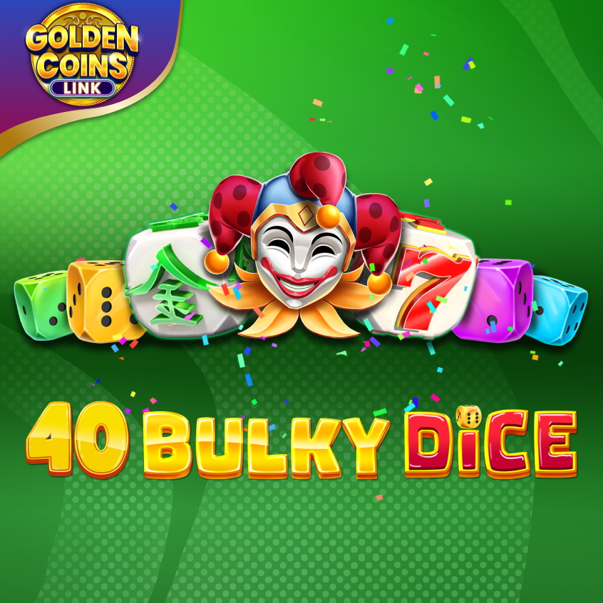 40 Bulky Dice Golden Coins Link Amusnet