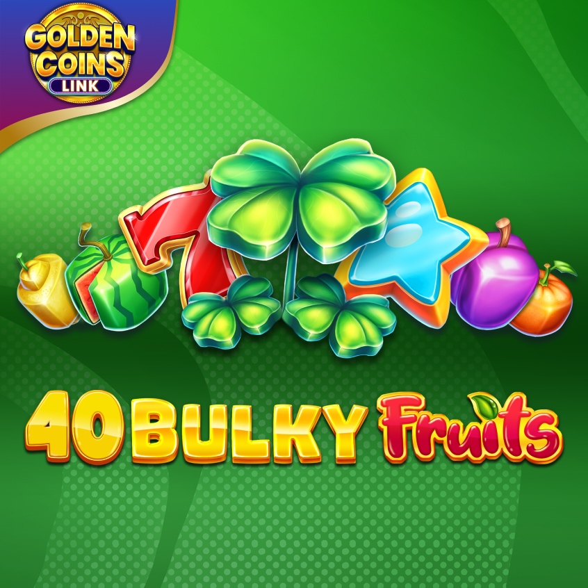 40 Bulky Fruits Golden Coins Link Amusnet